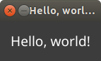 A graphical window showing the title bar with a close and minimize button. The body of the window, below the title bar contains the text 'Hello, world!'